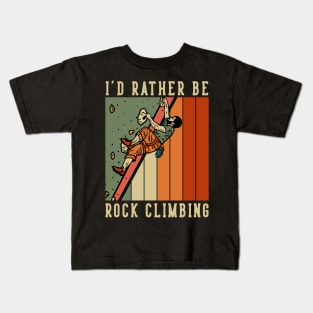 I d rather be rock climbing Kids T-Shirt